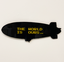 Load image into Gallery viewer, The World Is (Y)ours
